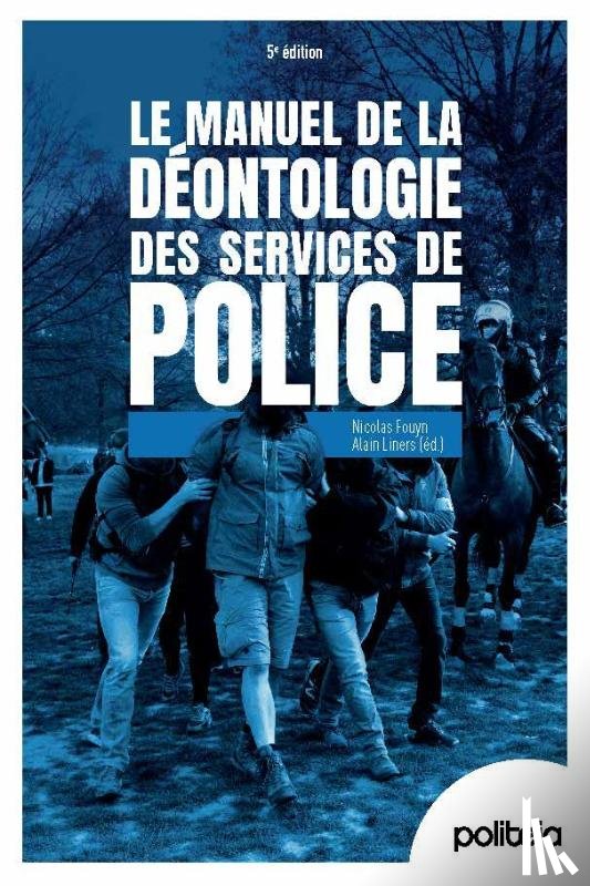 Liners, Alain, Fouyn, Nicolas - Déontologie des services de police | v5