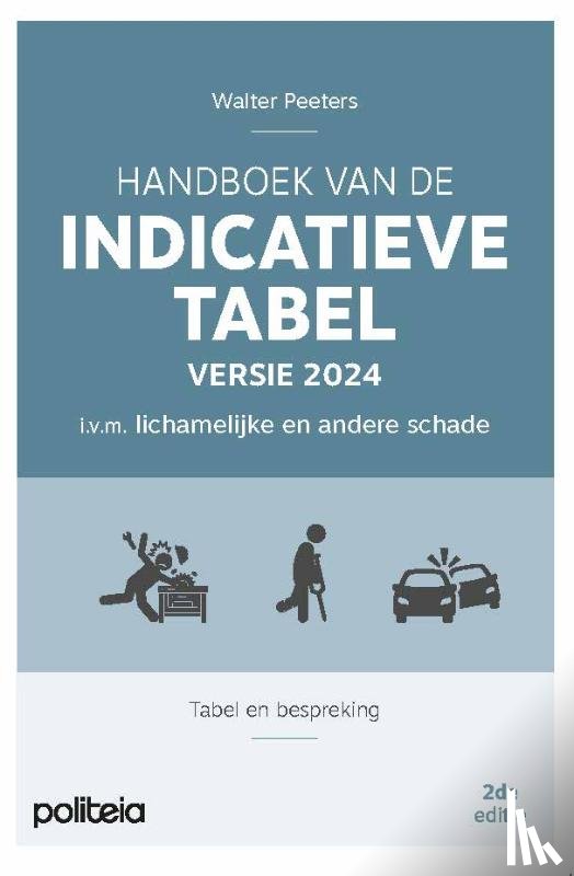 Peeters, Walter - Handboek van de Indicatieve Tabel versie 2024 i.v.m. lichamelijke en andere schade | v2