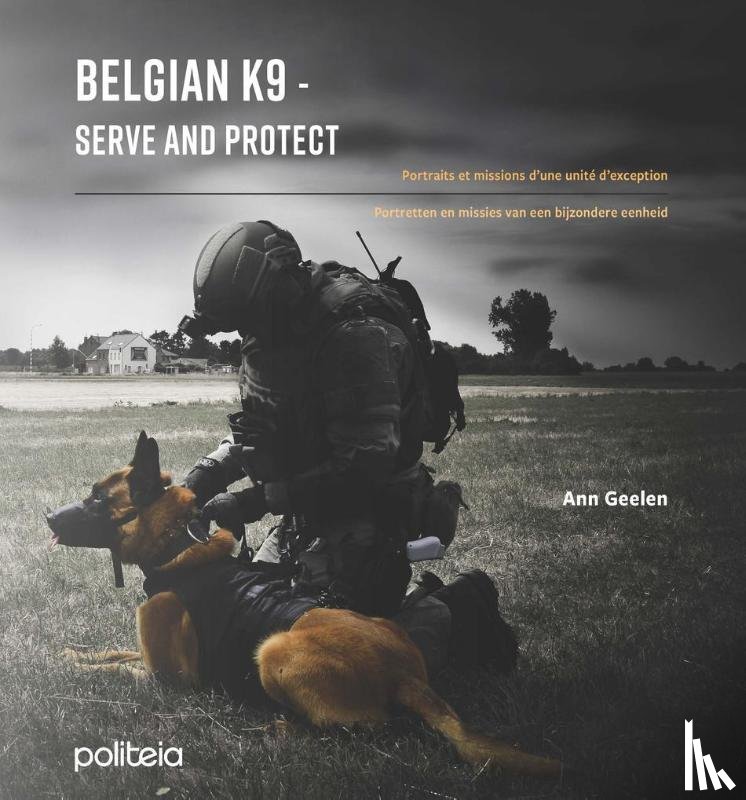 Geelen, Ann - Belgian K9 - Serve and protect
