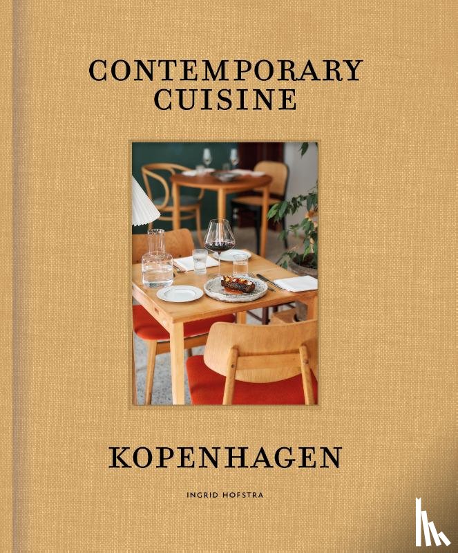 Hofstra, Ingrid - Contemporary Cuisine Kopenhagen (NL)