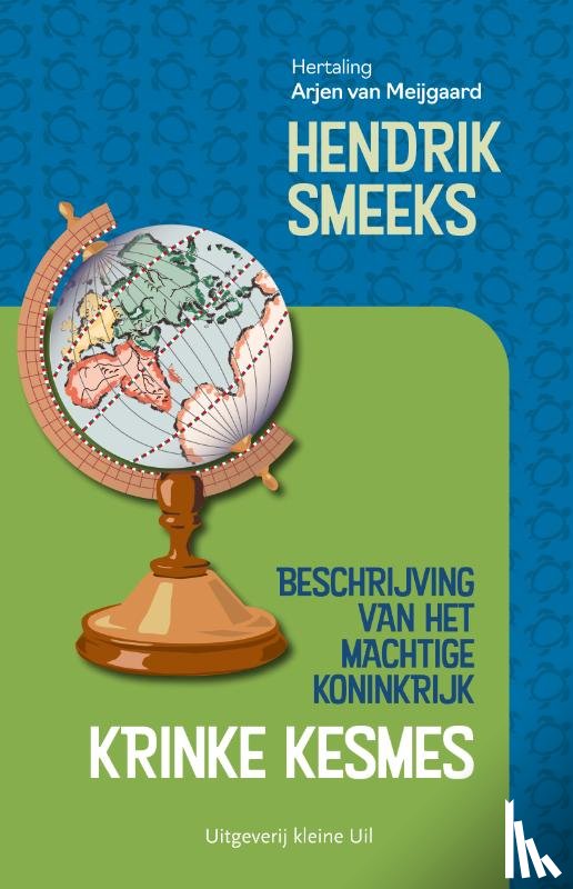 Smeeks, Hendrik - Beschrijving van het machtige koninkrijk Krinke Kesmes