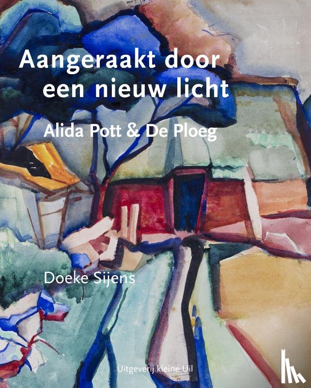 Sijens, Doeke - Aangeraakt door een nieuw licht