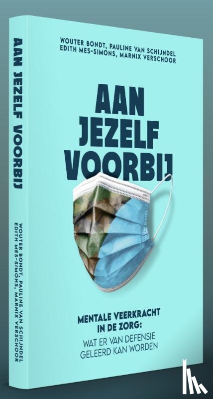 Bondt, Wouter, Schijndel, Pauline van, Mes-Simons, Edith, Verschoor, Marnix - Aan jezelf voorbij