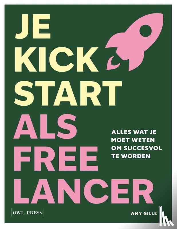 Gille, Amy - Je kickstart als freelancer