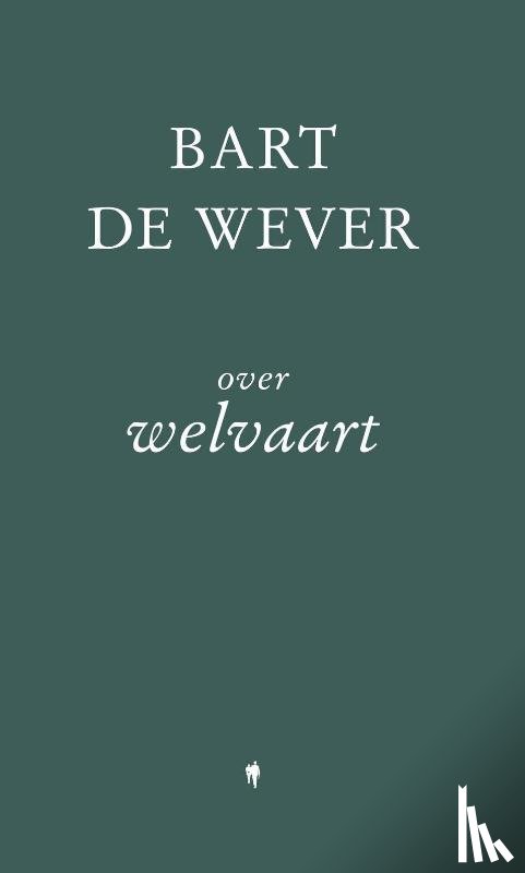 De Wever, Bart - Over welvaart