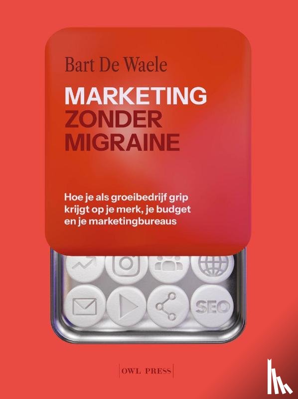 De Waele, Bart - Marketing zonder migraine