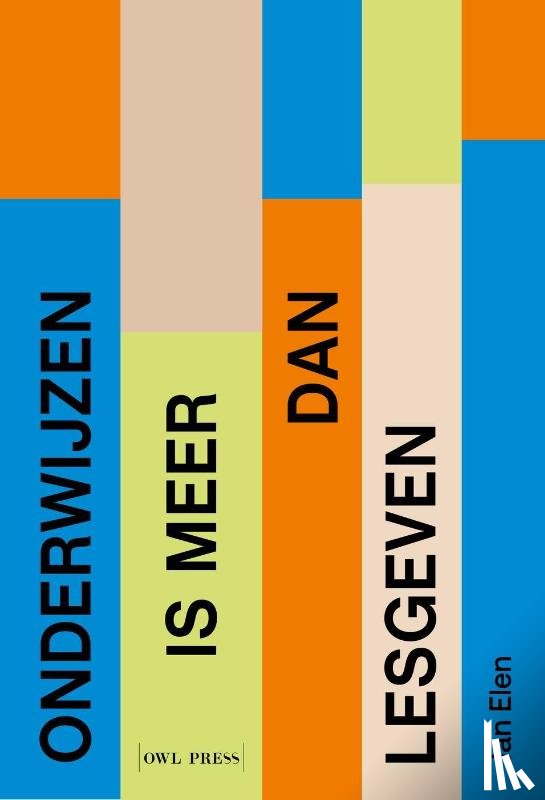 Elen, Jan - Onderwijzen is meer dan lesgeven