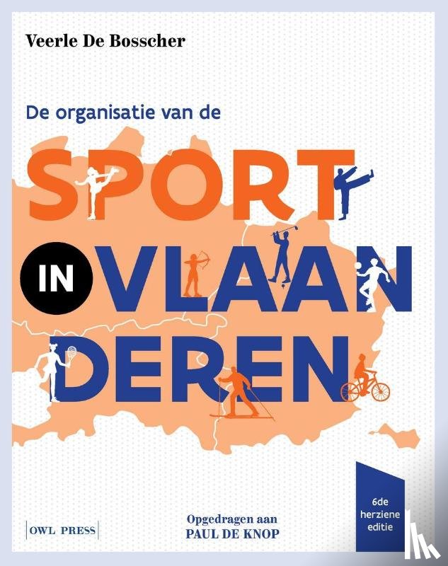 Bosscher, Veerle De - De organisatie van de sport in Vlaanderen