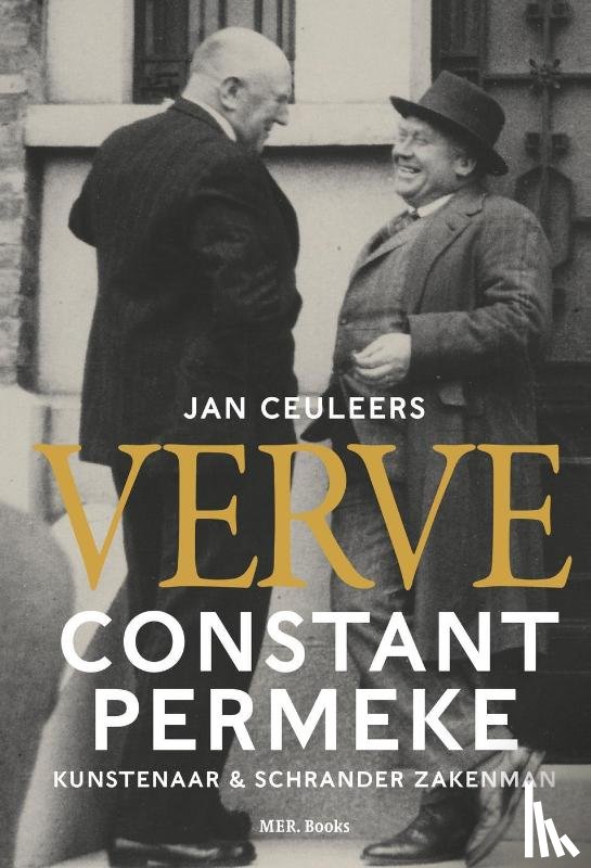 Ceuleers, Jan - VERVE. Constant Permeke, kunstenaar & schrander zakenman