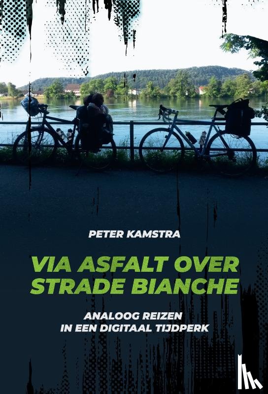 Kamstra, Peter - Via asfalt over strade bianche