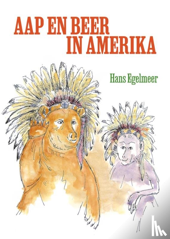 Egelmeer, Hans - Aap en Beer in Amerika