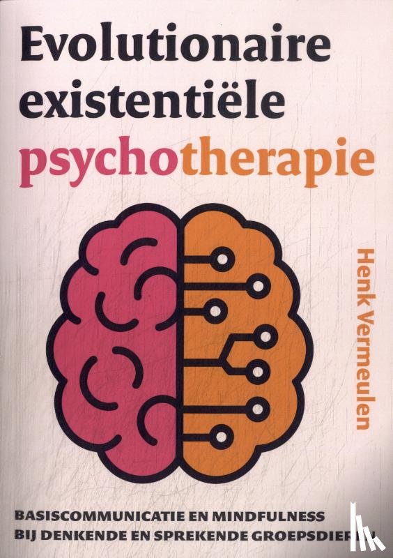 Vermeulen, Henk - Evolutionaire existentiële psychotherapie
