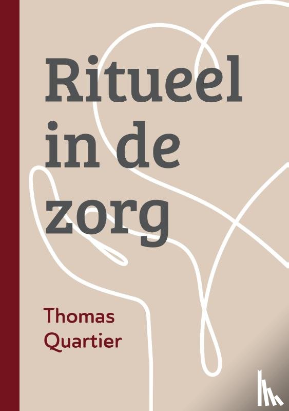 Quartier, Thomas - Ritueel in de zorg
