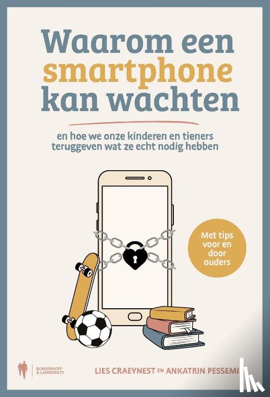 Craeynest, Lies, Pessemier, Ankatrin - Waarom een smartphone kan wachten