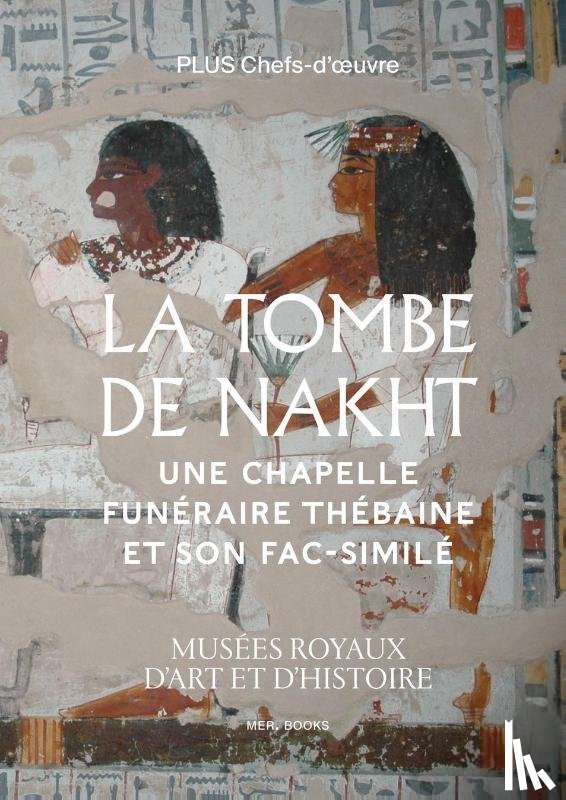 Therasse, Isabelle - La tombe de Nakht