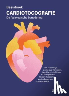 Jacquemyn, Yves, Muys, Joke, Roelens, Kristien, Rabbachin, Nelson, Richter, Jute, Eggermont, Marlies, Breugelmans, Marie - Interactief basisboek cardiotocografie
