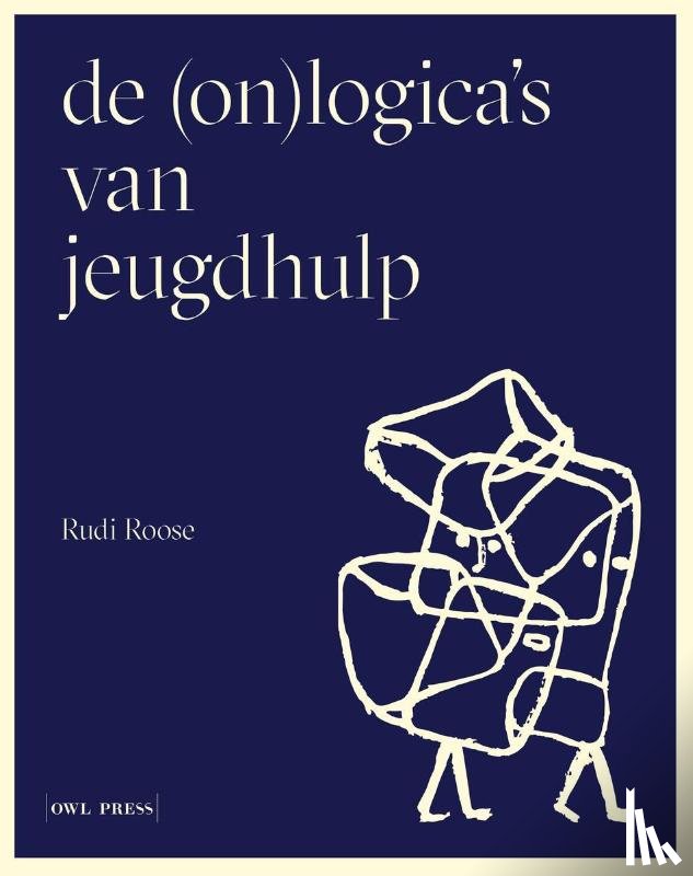 Roose, Rudi - De (on)logica's van de jeugdhulp
