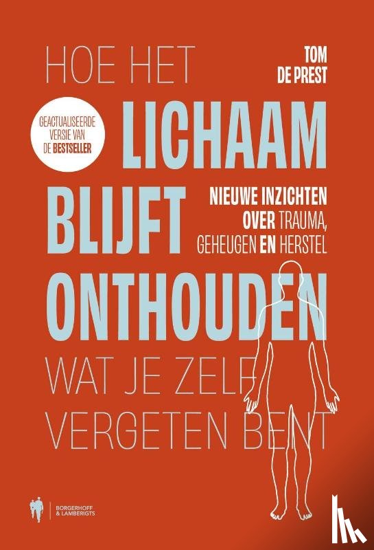 De Prest, Tom - Hoe het lichaam blijft onthouden wat je zelf vergeten bent