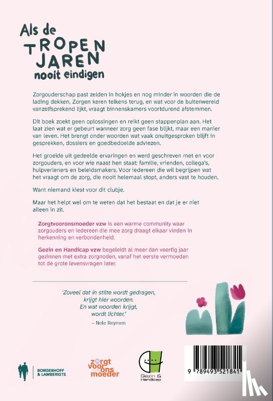 Zorgtvooronsmoeder vzw, Gezin en handicap VZW - Als de tropenjaren nooit eindigen