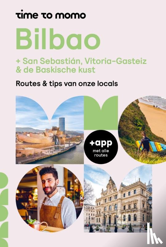 Time to Momo, Team, Westerhof, Arthur, Declerck, Emmie, Plaggenborg, Tim - Time to Momo Bilbao + San Sebastián, Vitoria-Gasteiz & de Baskische kust