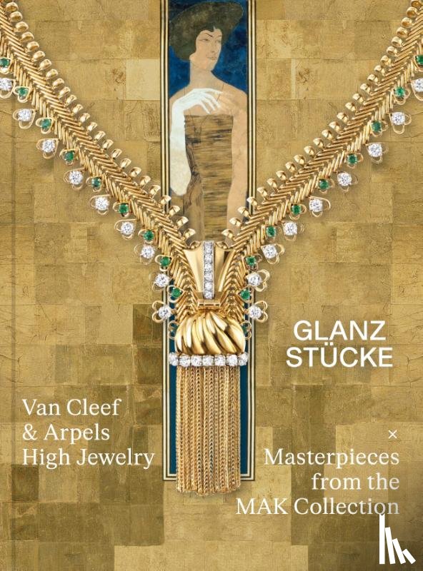  - Glanzstücke – Van Cleef & Arpels High Jewelry x Masterpieces from the MAK Collection