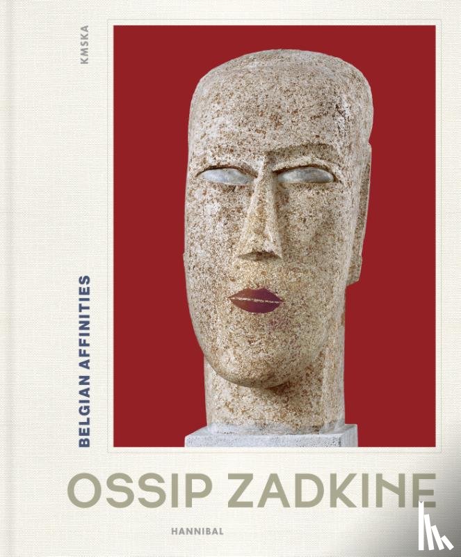 Van Passel, Véronique, Champy-Vinas, Cécilie - Ossip Zadkine – Belgian Affinities