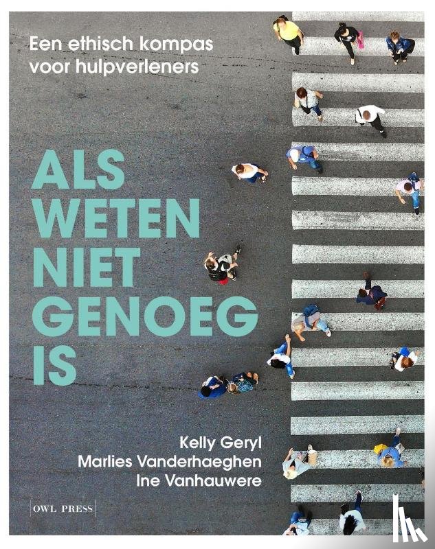 Geryl, Kelly, Vanhauwere, Ine, Vanderhaeghen, Marlies - Als weten niet genoeg is