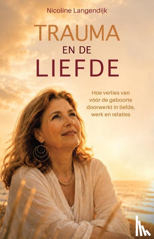 Langendijk, Nicoline - Trauma en de liefde