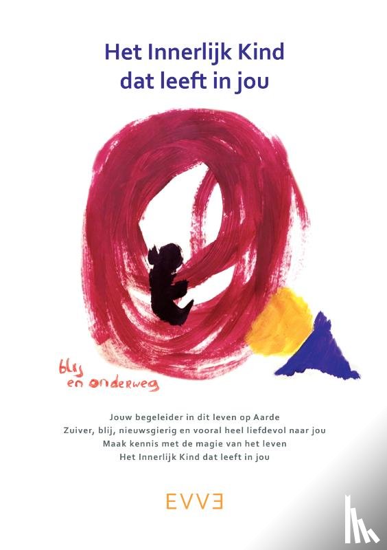 EVVE, Evve - Het Innerlijke Kind dat leeft in jou