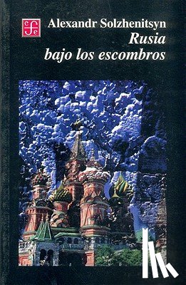 Solzhenitsyn, Aleksandr Isaevich - Rusia Bajo los Escombros