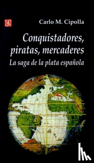 Cipolla, Professor Carlo M - Conquistadores, Piratas, Mercaderes