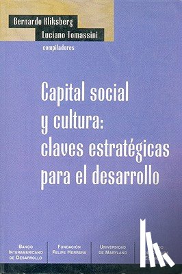 Bernardo Kliksberg, Luciano Tomassini - Capital Social y Cultura