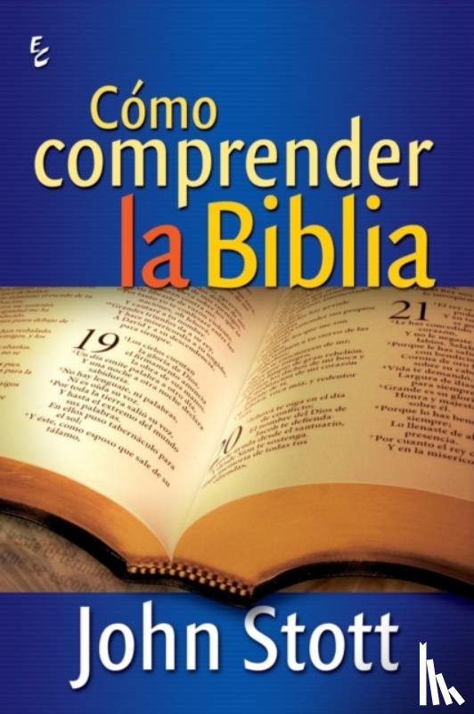 Stott, John - Como Comprender La Biblia