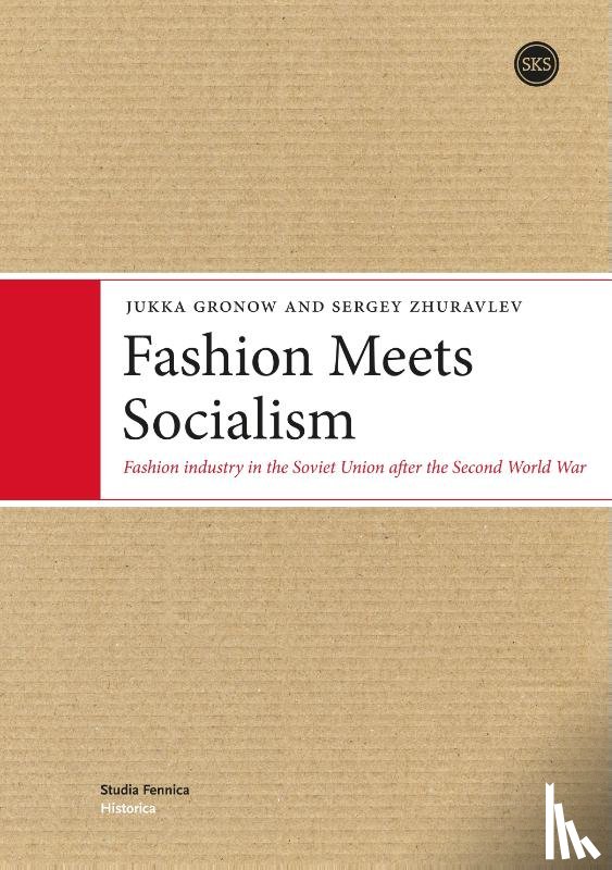 Jukka, Gronow, Sergey, Zhuravlev - Fashion Meets Socialism