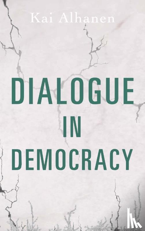 Alhanen, Kai - Dialogue in Democracy