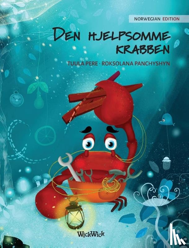 Pere, Tuula - Den hjelpsomme krabben (Norwegian Edition of The Caring Crab)