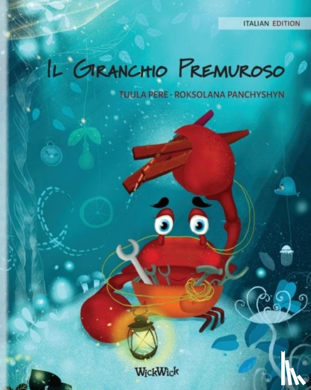 Pere, Tuula - Il Granchio Premuroso (Italian Edition of The Caring Crab)