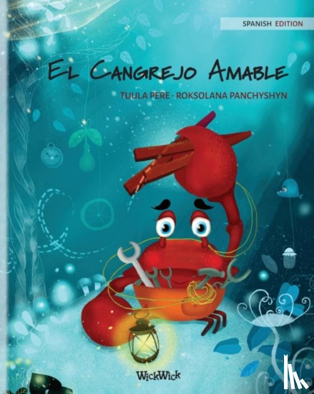 Pere, Tuula - El Cangrejo Amable (Spanish Edition of The Caring Crab)