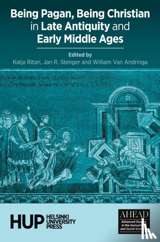  - Being Pagan, Being Christian in Late Antiquity and Early Middle Ages