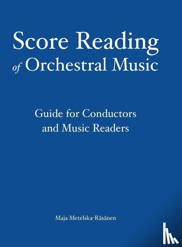Metelska-Räsänen, Maja - Score Reading of Orchestral Music