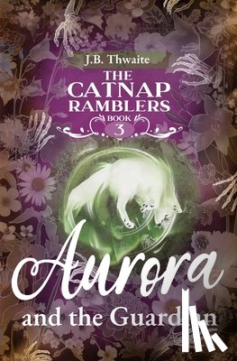 Thwaite, J. B. - Aurora and the Guardian