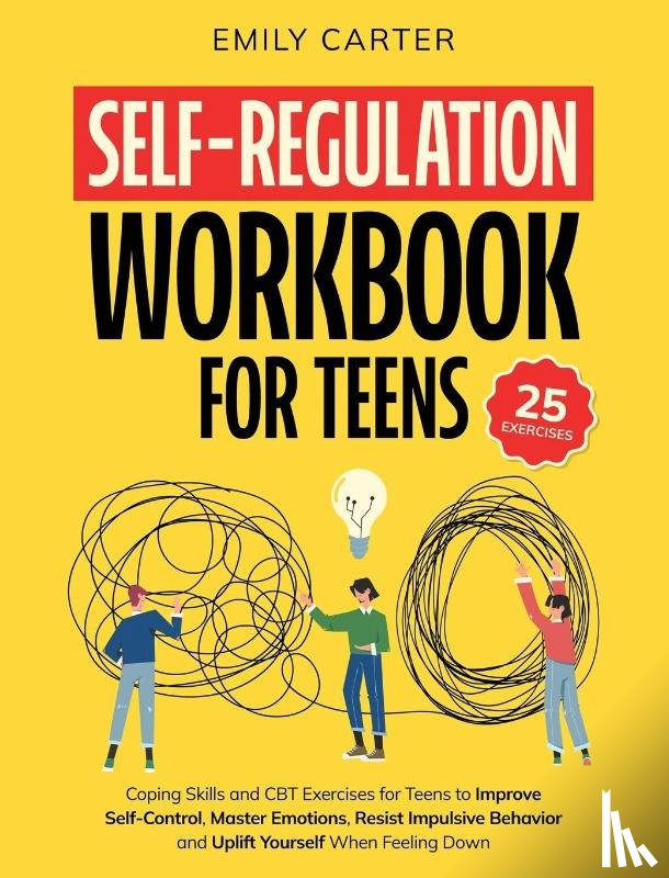 Carter, Emily - Self-Regulation Workbook for Teens