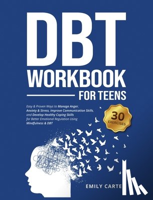 Carter, Emily - DBT Workbook for Teens