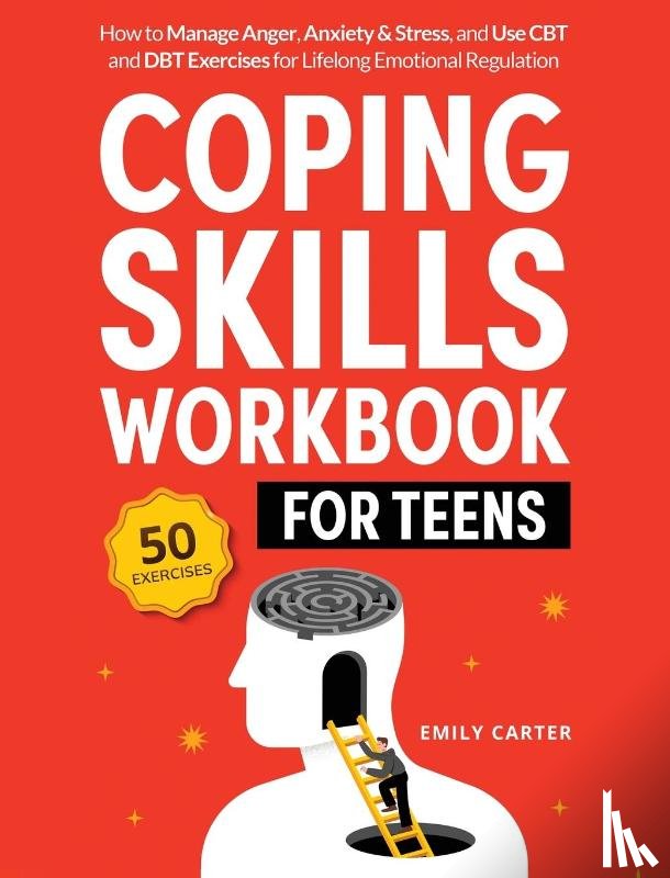 Carter, Emily - Coping Skills Workbook for Teens