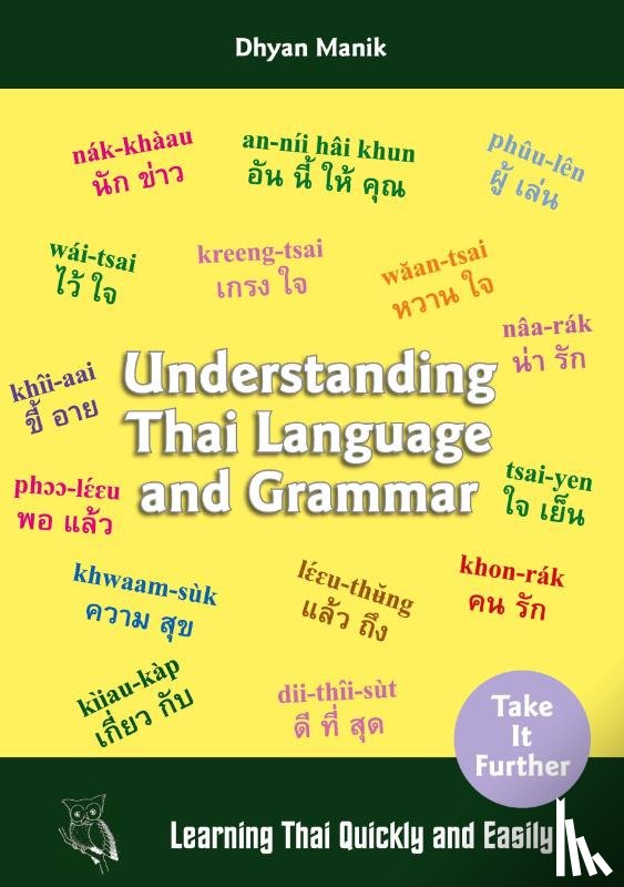 Manik, Dhyan - Understanding Thai Language and Grammar