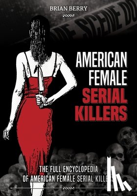 Berry, Brian - AMERICAN FEMALE SERIAL KILLERS