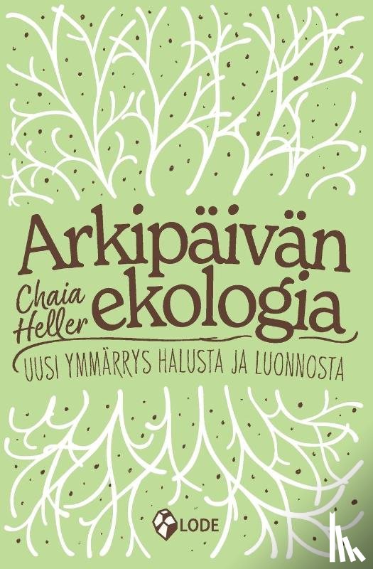 Heller, Chaia - Arkipäivän ekologia