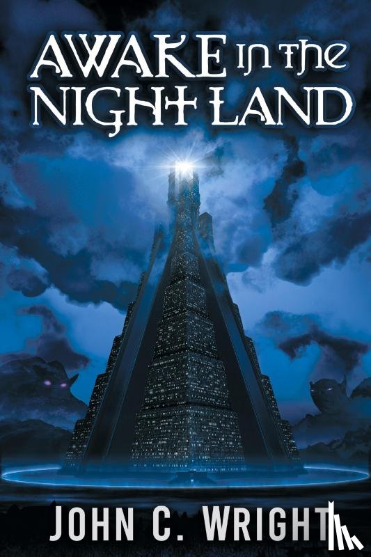 Wright, John C - Awake in the Night Land