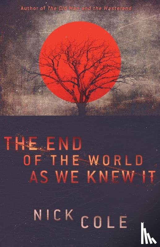 Cole, Nick - The End of the World as We Knew It