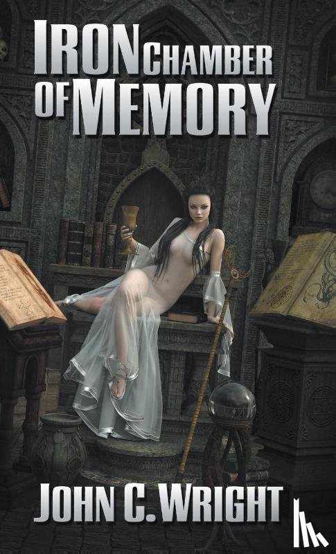 Wright, John C - Iron Chamber of Memory